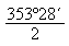 353&deg;28'&nbsp;/&nbsp;2