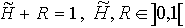H+R=1, H and R is from the interval ]0,1[