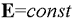 E=const