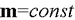 m=const