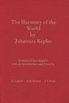 Johannes Kepler. The Harmony of the World (Harmonice Mundi, 1619)