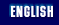 Switch to English - ������������� �� ����������